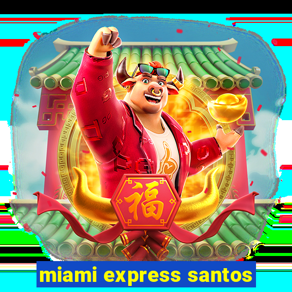 miami express santos